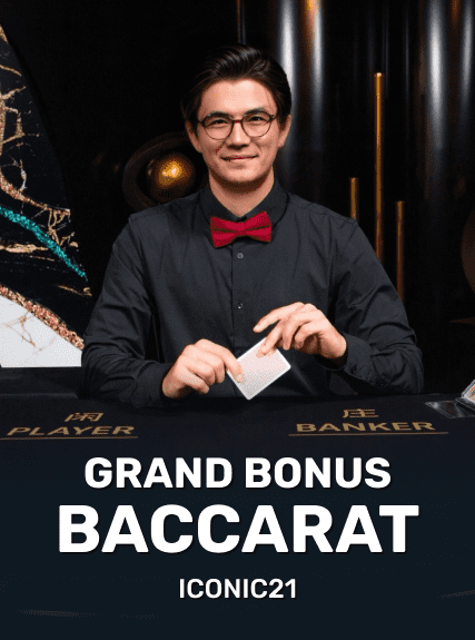 Grand Bonus Baccarat - ICONIC21