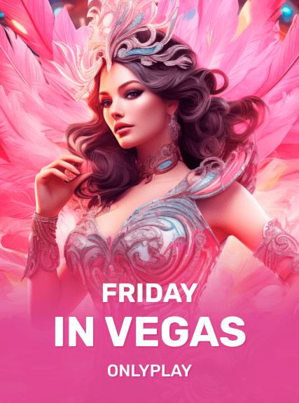 Friday in Vegas - Onlyplay