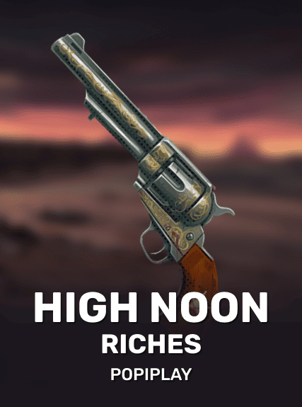 High Noon Riches - Popiplay